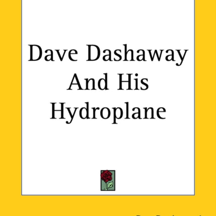 Dave Dashaway And His Hydroplane