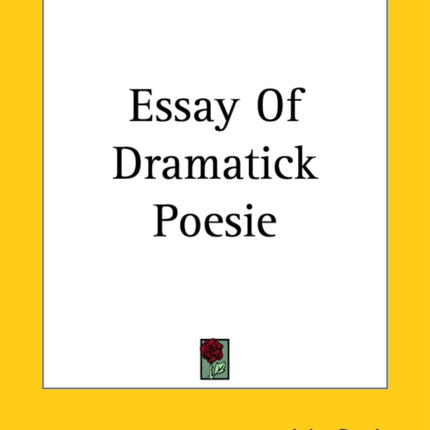 Essay Of Dramatick Poesie