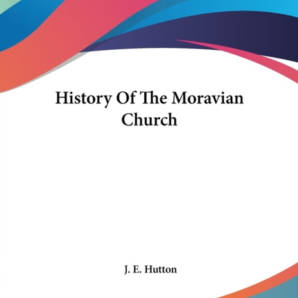 History Of The Moravian Church