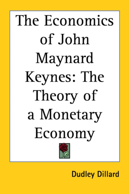 The Economics of John Maynard Keynes