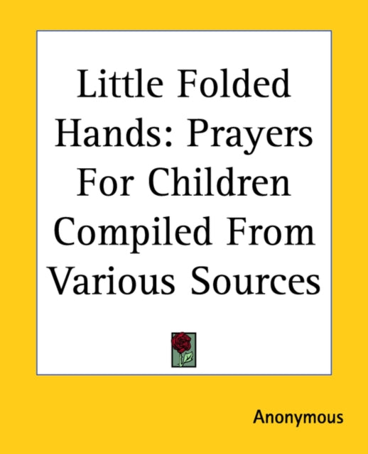 Little Folded Hands Prayers For Children Compiled
