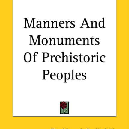Manners And Monuments Of Prehistoric Peoples