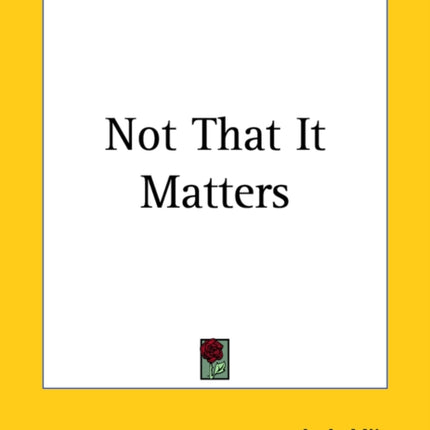 Not That It Matters