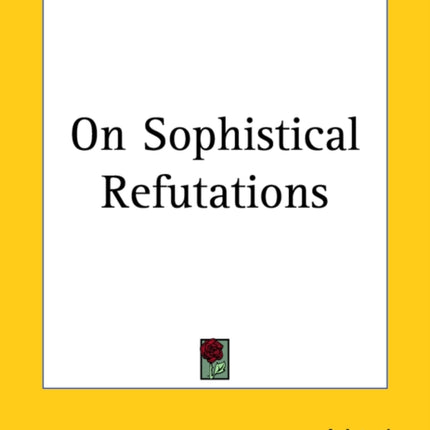 On Sophistical Refutations