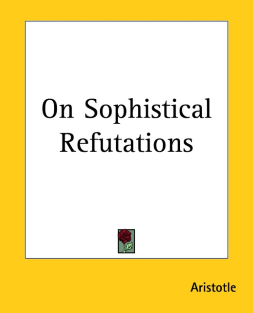 On Sophistical Refutations