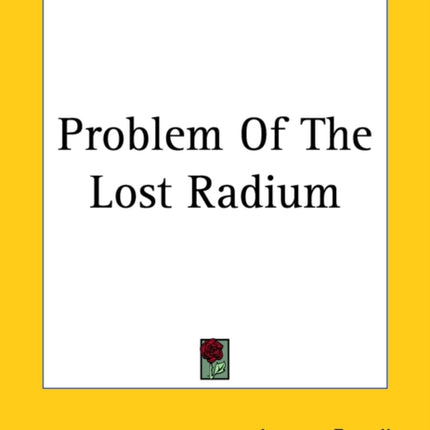 Problem Of The Lost Radium
