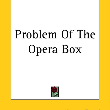 Problem Of The Opera Box
