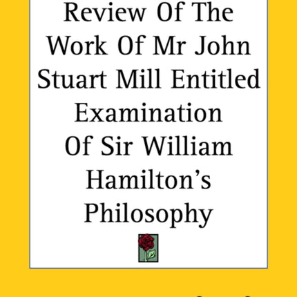 Review Of The Work Of Mr John Stuart Mill