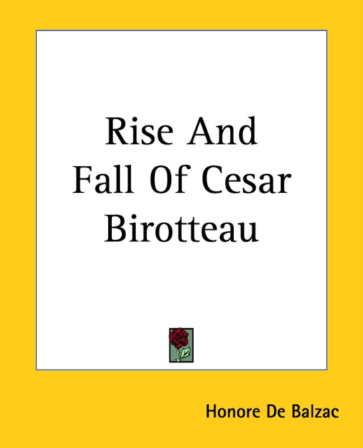 Rise And Fall Of Cesar Birotteau