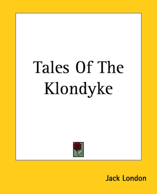 Tales Of The Klondyke
