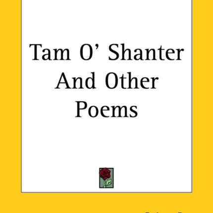 Tam O Shanter And Other Poems