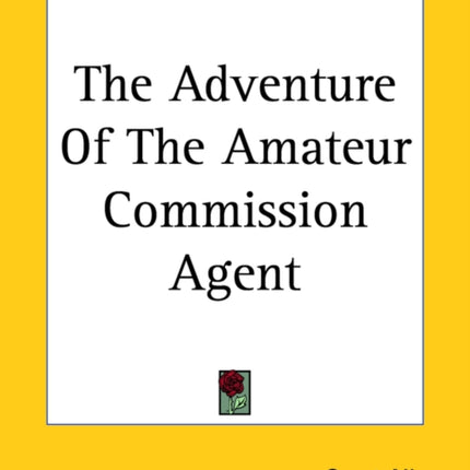 The Adventure Of The Amateur Commission Agent