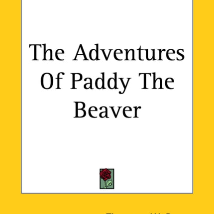 The Adventures Of Paddy The Beaver