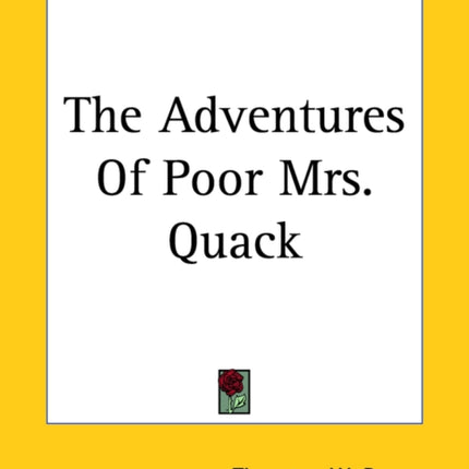 The Adventures Of Poor Mrs Quack