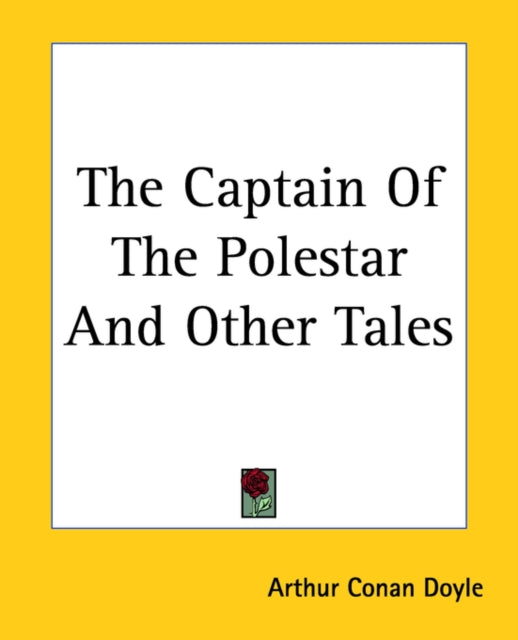 The Captain of the Polestar and Other Tales