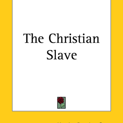 The Christian Slave