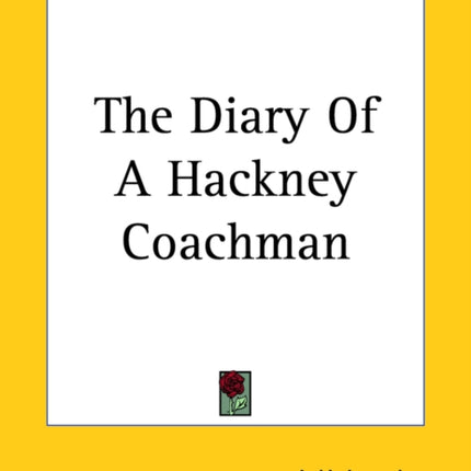 The Diary Of A Hackney Coachman