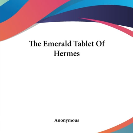 The Emerald Tablet Of Hermes