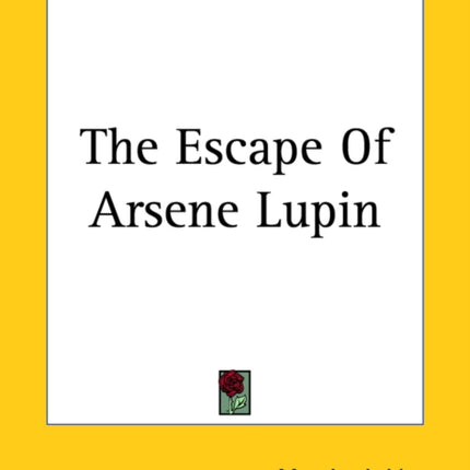 The Escape Of Arsene Lupin