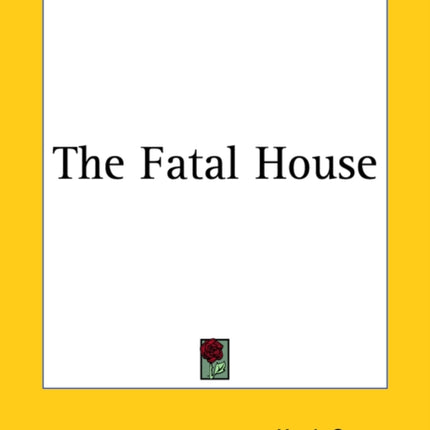 The Fatal House