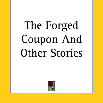 The Forged Coupon And Other Stories