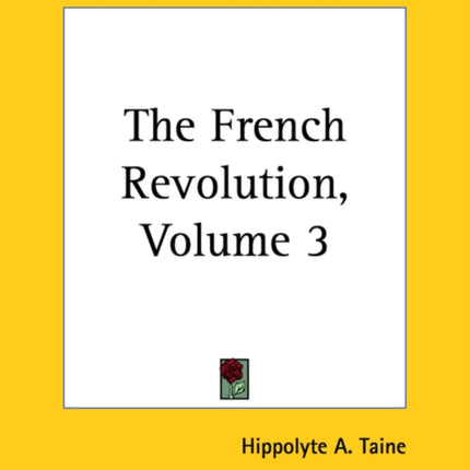 The French Revolution Volume 3