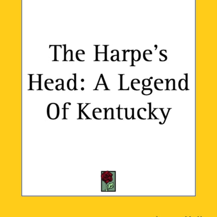 The Harpes Head A Legend Of Kentucky