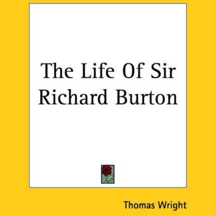 The Life Of Sir Richard Burton