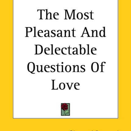 The Most Pleasant And Delectable Questions Of