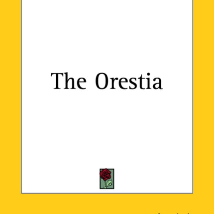 The Orestia