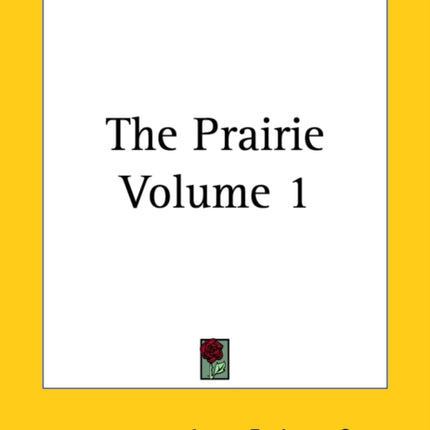 The Prairie Volume 1