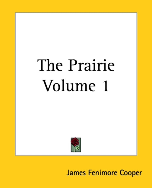 The Prairie Volume 1