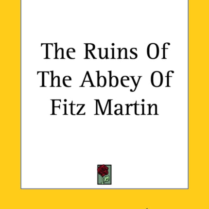 The Ruins Of The Abbey Of Fitz Martin