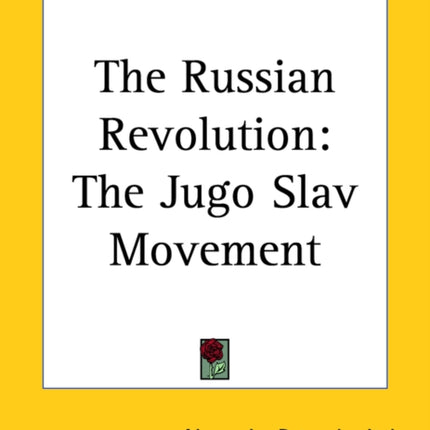 The Russian Revolution The Jugo Slav Movement