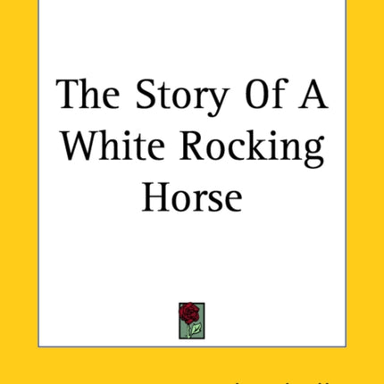 The Story Of A White Rocking Horse