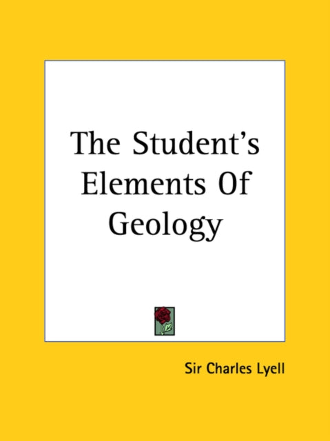 The Students Elements Of Geology