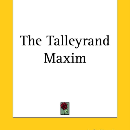 The Talleyrand Maxim