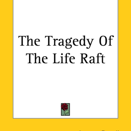 The Tragedy Of The Life Raft