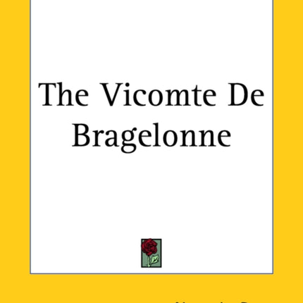 The Vicomte De Bragelonne