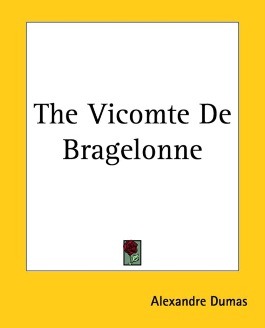 The Vicomte De Bragelonne