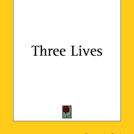 Three Lives
