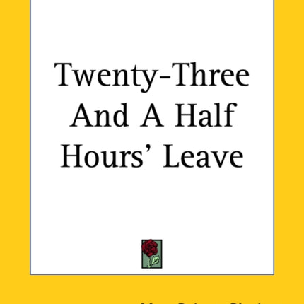 TwentyThree And A Half Hours Leave