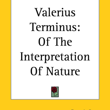 Valerius Terminus Of The Interpretation Of Nature