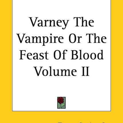 Varney The Vampire Or The Feast Of Blood Volume
