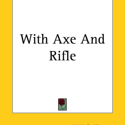 With Axe And Rifle