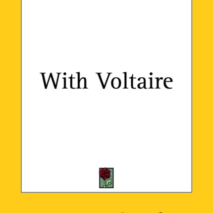 With Voltaire