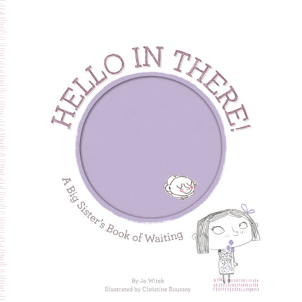 Hello in There!: A Big Sister's Book of Waiting