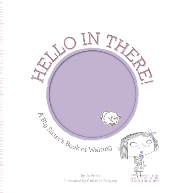 Hello in There!: A Big Sister's Book of Waiting