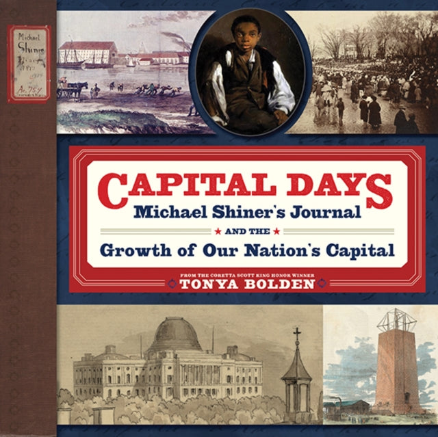 Capital Days: Michael Shiner's Journal and the Growth of Our Nation's Capital