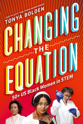 Changing the Equation: 50+ Us Black Women in Stem